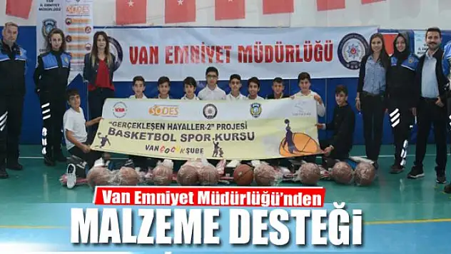 Van Emniyet Müdürlüğünden malzeme desteği