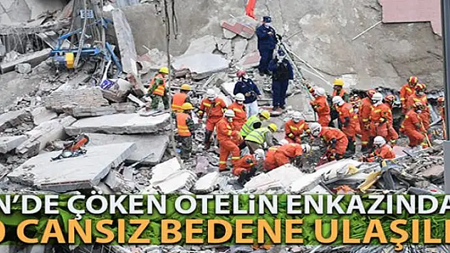 Çin'de çöken karantina otelinin enkazından 10 cansız bedene ulaşıldı