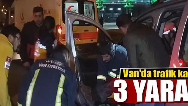 Van'da trafik kazası 3 yaralı