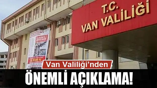 VALİLİKTEN ÖNEMLİ AÇIKLAMA!