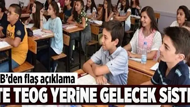TEOG kalkıyor: İşte yeni sistem...  