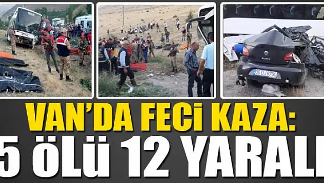 VAN'DA FECİ KAZA: 5 ÖLÜ 12 YARALI