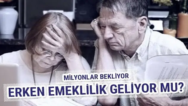 Erken emeklilik son durum SGK başkanı yanıt verdi