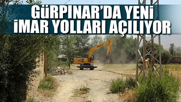 Gürpınar'da yeni imar yolları açılıyor