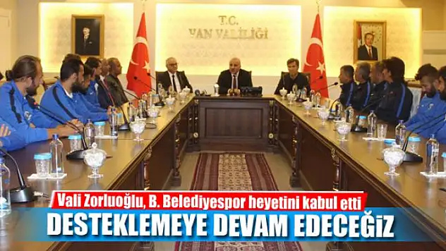 VALİ ZORLUOĞLU: DESTEK VERMEYE DEVAM EDECEĞİZ
