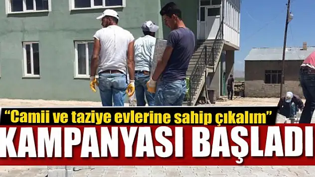 Çaldıran'da 'Camii ve taziye evlerine sahip çıkalım' kampanyası