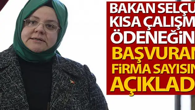 Bakan Selçuk'tan Kısa Çalışma Ödeneği açıklaması!