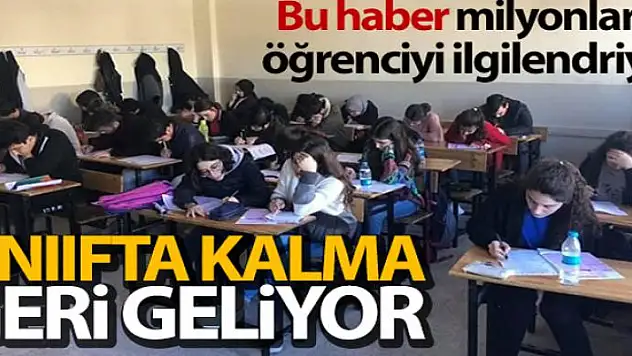 Liselerde sınıfta kalma yeniden geliyor