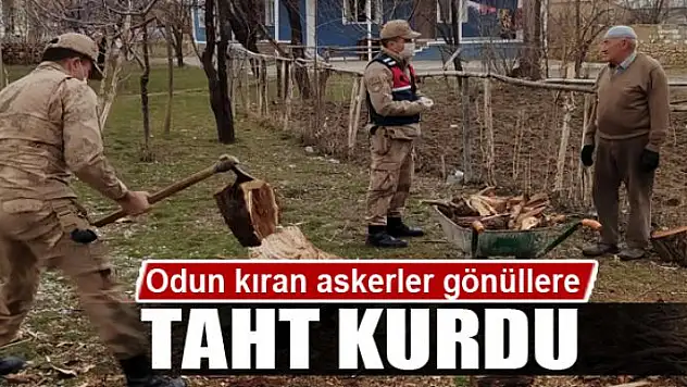 Odun kıran askerler gönüllere taht kurdu
