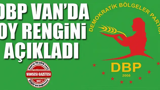 DBP Van'da oy rengini açıkladı