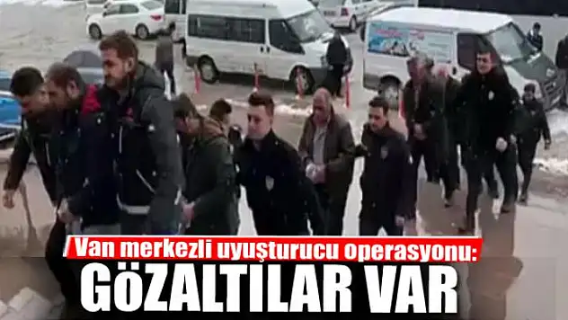 Van merkezli uyuşturucu operasyonunda 9 gözaltı