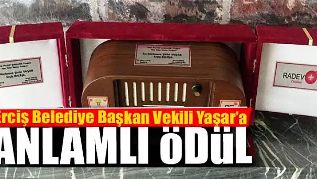 Erciş Belediye Başkan Vekili Yaşar'a anlamlı ödül 