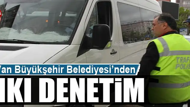 Van Büyükşehir Belediyesi'nden trafik denetimi
