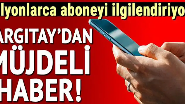 Yargıtay: GSM şirketi kota aşımını aboneye bildirmekle yükümlüdür!