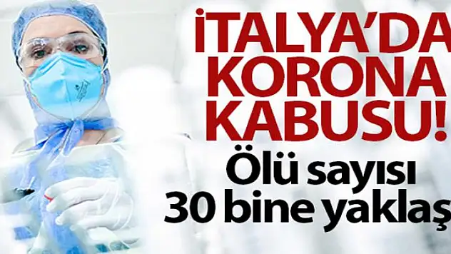 İtalya'da korona ölümleri 30 bine yaklaştı
