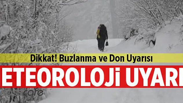 Meteorolojiden buzlanma ve don uyarısı