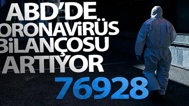 ABD'de korona virüs nedeniyle ölenlerin sayısı 77 bine yaklaştı