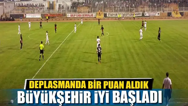 BÜYÜKŞEHİR İYİ BAŞLADI