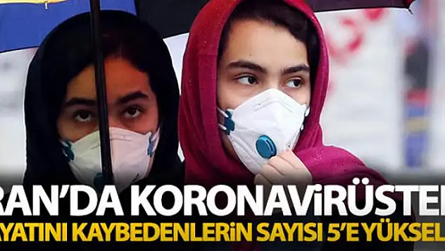 İran'da korona virüsü salgınında ölü sayısı 5'e yükseldi