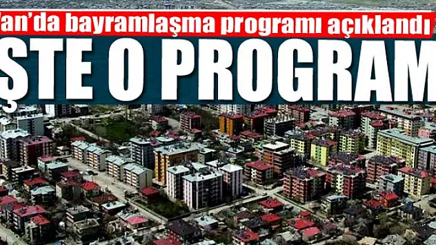 Van'da bayramlaşma programı açıklandı