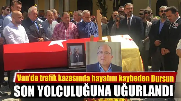 Bakan Yardımcısı Dursun son yolculuğuna uğurlandı