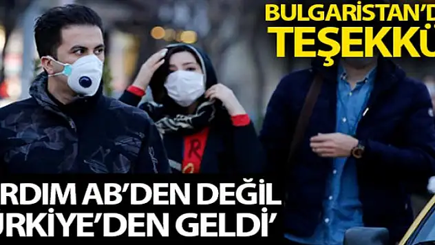 Bulgaristan: 'Yardım AB'den değil, Türkiye'den geldi'