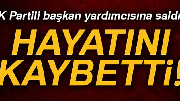 AK Partili başkan yardımcısına saldırı!