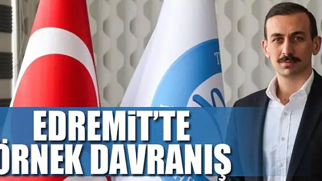 Edremit'te örnek davranış