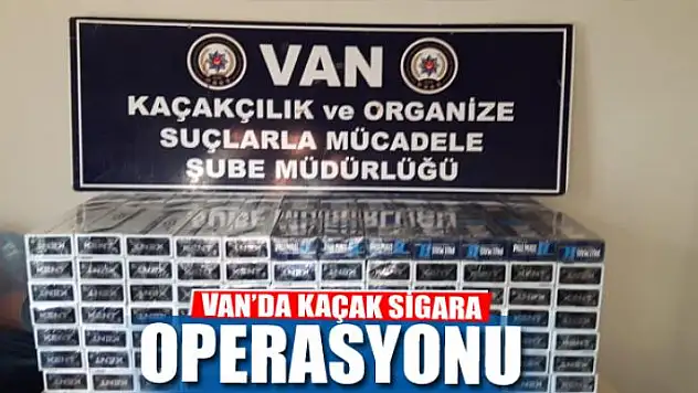 Van'da Kaçak Sigara Operasyonu