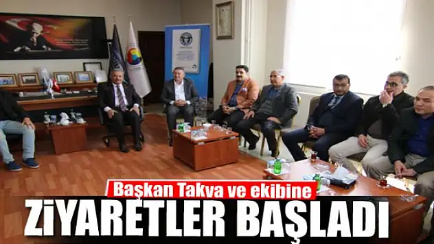 Başkan Takva ve ekibine ziyaretler başladı 