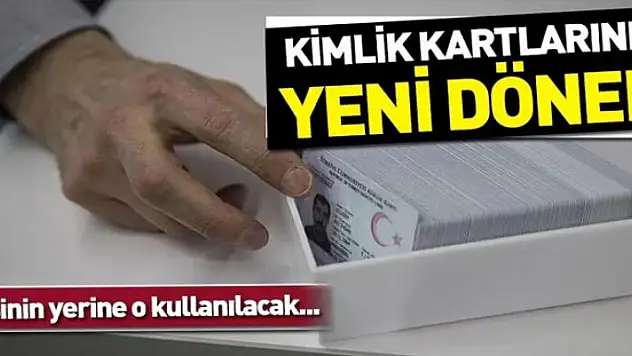 Kimlik kartlarında yeni dönem! Hepsinin yerine o kullanılacak... .