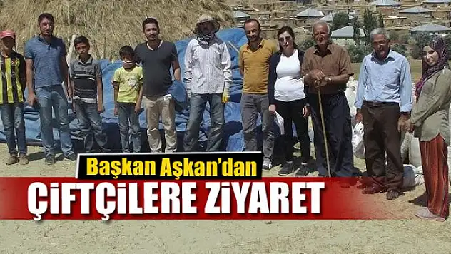 Başkan Aşkan'dan çiftçilere ziyaret