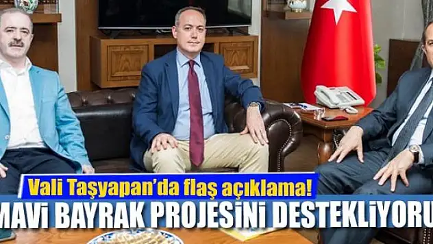 MAVİ BAYRAK PROJESİNİ DESTEKLİYORUZ