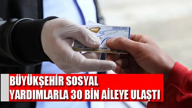 Van Büyükşehir Belediyesi sosyal yardımlarla 30 bin aileye ulaştı