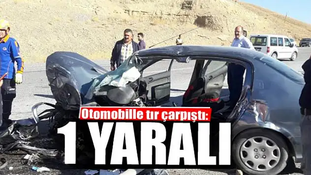 Otomobille tır çarpıştı: 1 yaralı 