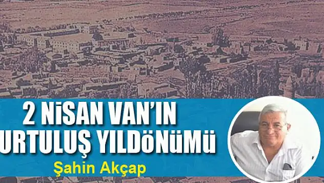 2 Nisan Van'ın kurtuluş Yıldönümü