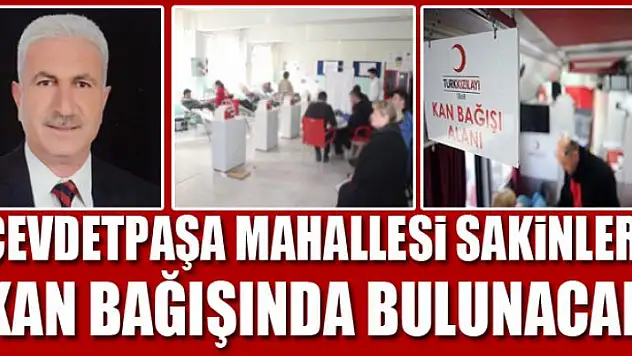 CEVDETPAŞA MAHALLESİ SAKİNLERİ KAN BAĞIŞINDA BULUNACAK