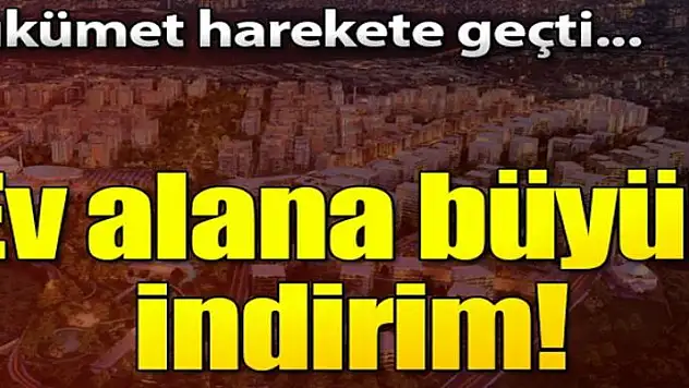 Ev alana vergi indirimi!