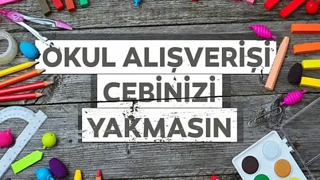 Okul alışverişi cebinizi yakmasın
