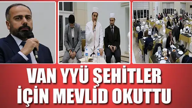 YYÜ şehitler için mevlid okuttu