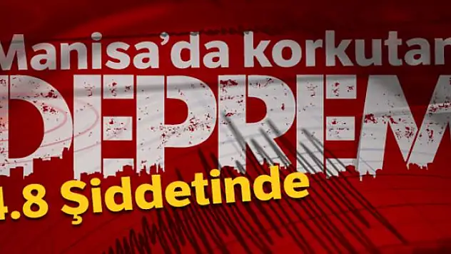 Manisa'da 4.8 büyüklüğünde deprem meydana geldi