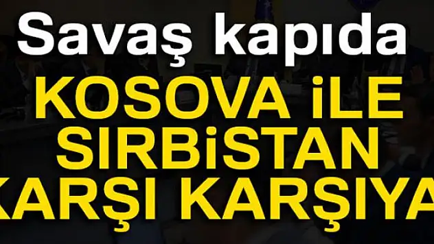 Kosova ile Sırbistan arasındaki ekonomik savaş kızışıyor