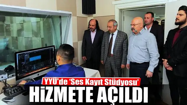YYÜ'de 'Ses Kayıt Stüdyosu' açıldı