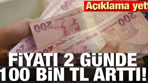 Açıklama yetti! Fiyatı 2 günde 100 bin lira zamlandı