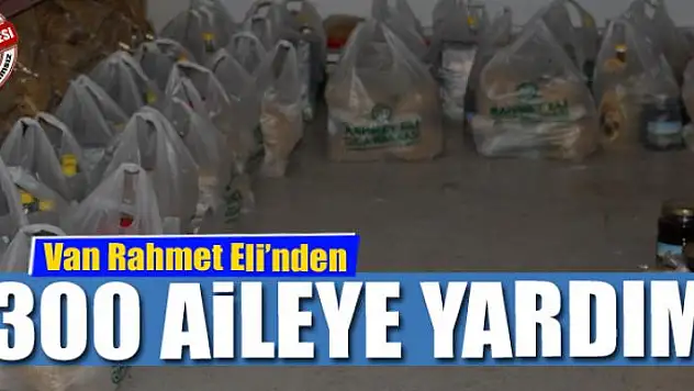 Van Rahmet Eli'nden 300 aileye yardım