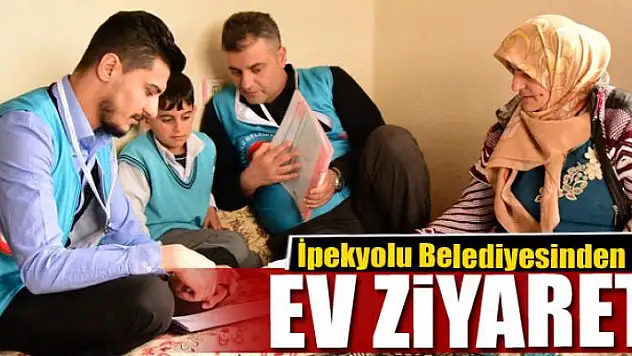 İpekyolu Belediyesinden ev ziyareti