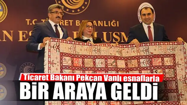 Bakan Pekcan esnaflarla buluştu