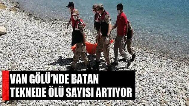 Van Gölü'nde batan teknede ölü sayısı artıyor