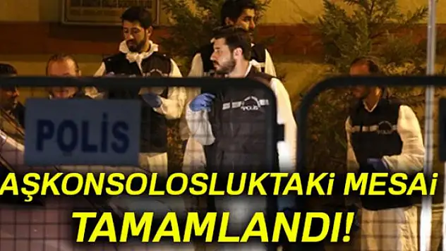 Ekipler konsolosluktaki incelemelerini tamamladı