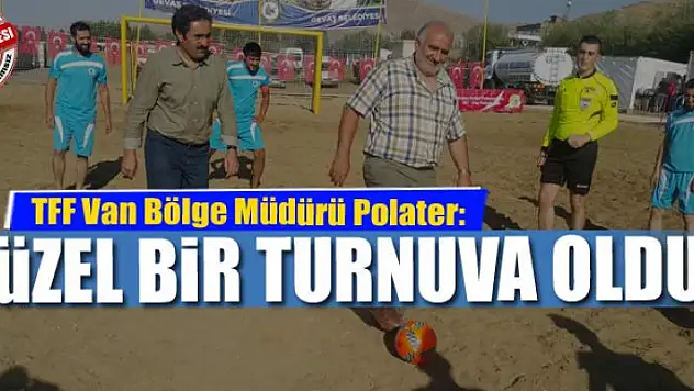 POLATER: SEYİR ZEVKİ GÜZEL BİR TURNUVA OLDU